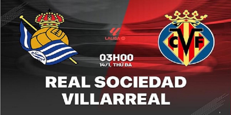 Real Sociedad Đấu Với Villarreal 3h sáng 14/1 - Villarreal Gục Ngã Tại Anoeta 1 Real Sociedad Đấu Với Villarreal 3h sáng 14/1 - Villarreal Gục Ngã Tại Anoeta