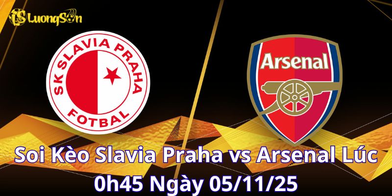 Soi Kèo Slavia Praha vs Arsenal Lúc 0h45 Ngày 05/11/25 1 Soi Kèo trận đấu Slavia Praha vs Arsenal Lúc 0h45 Ngày 05/11/25